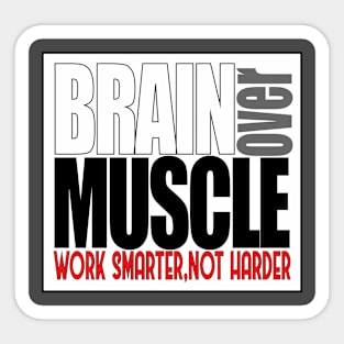 Brain over Muscle Sticker